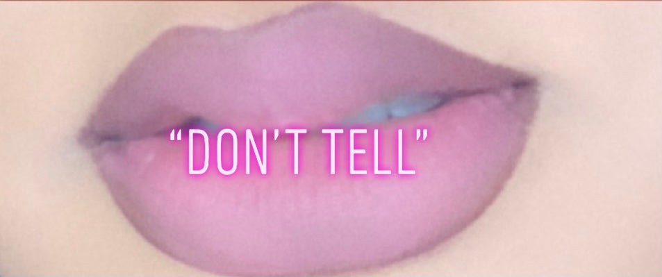 "Don't Tell"PRE-ORDER